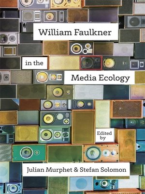 cover image of William Faulkner in the Media Ecology